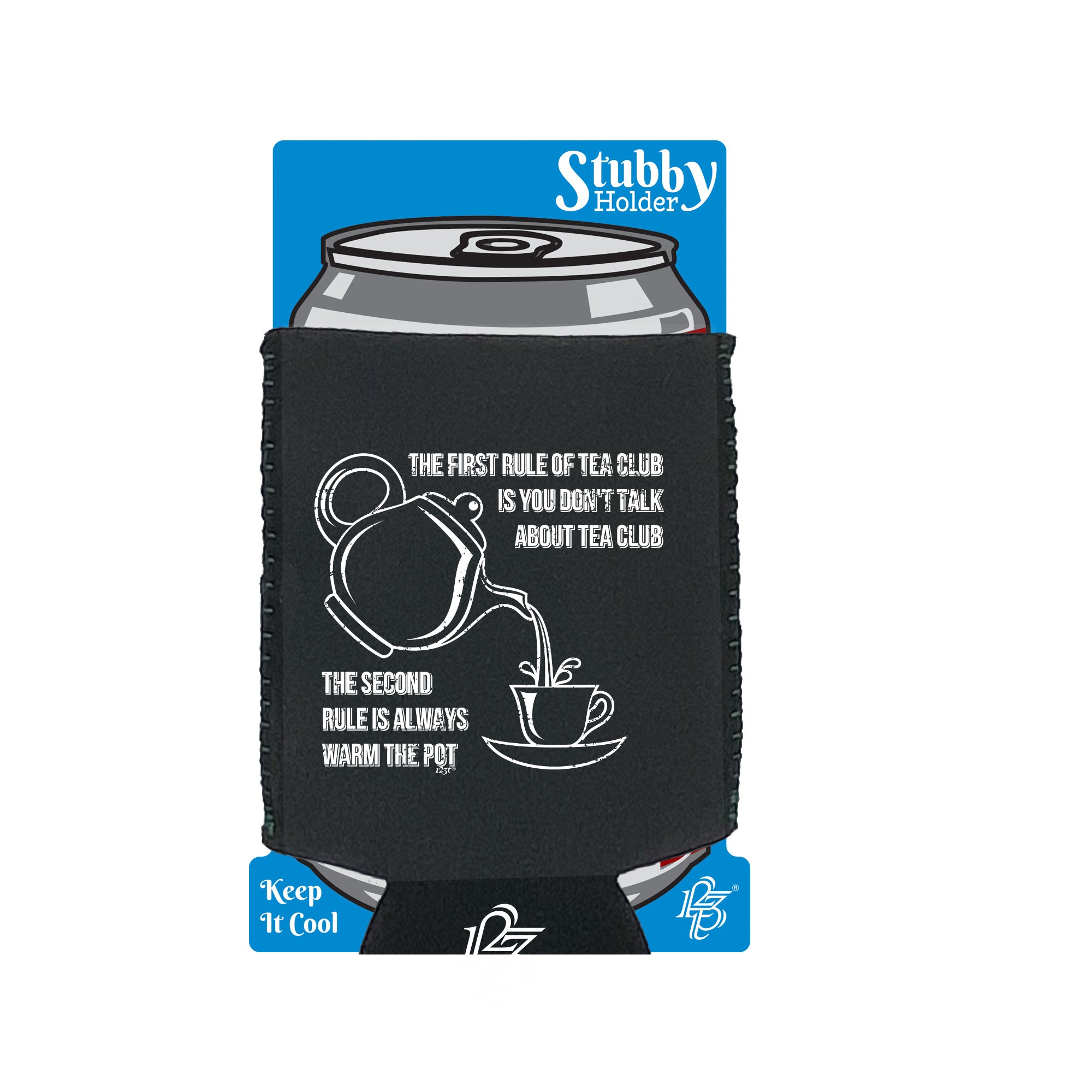 The First Rule Of Tea Club - Funny Stubby Holder With Base