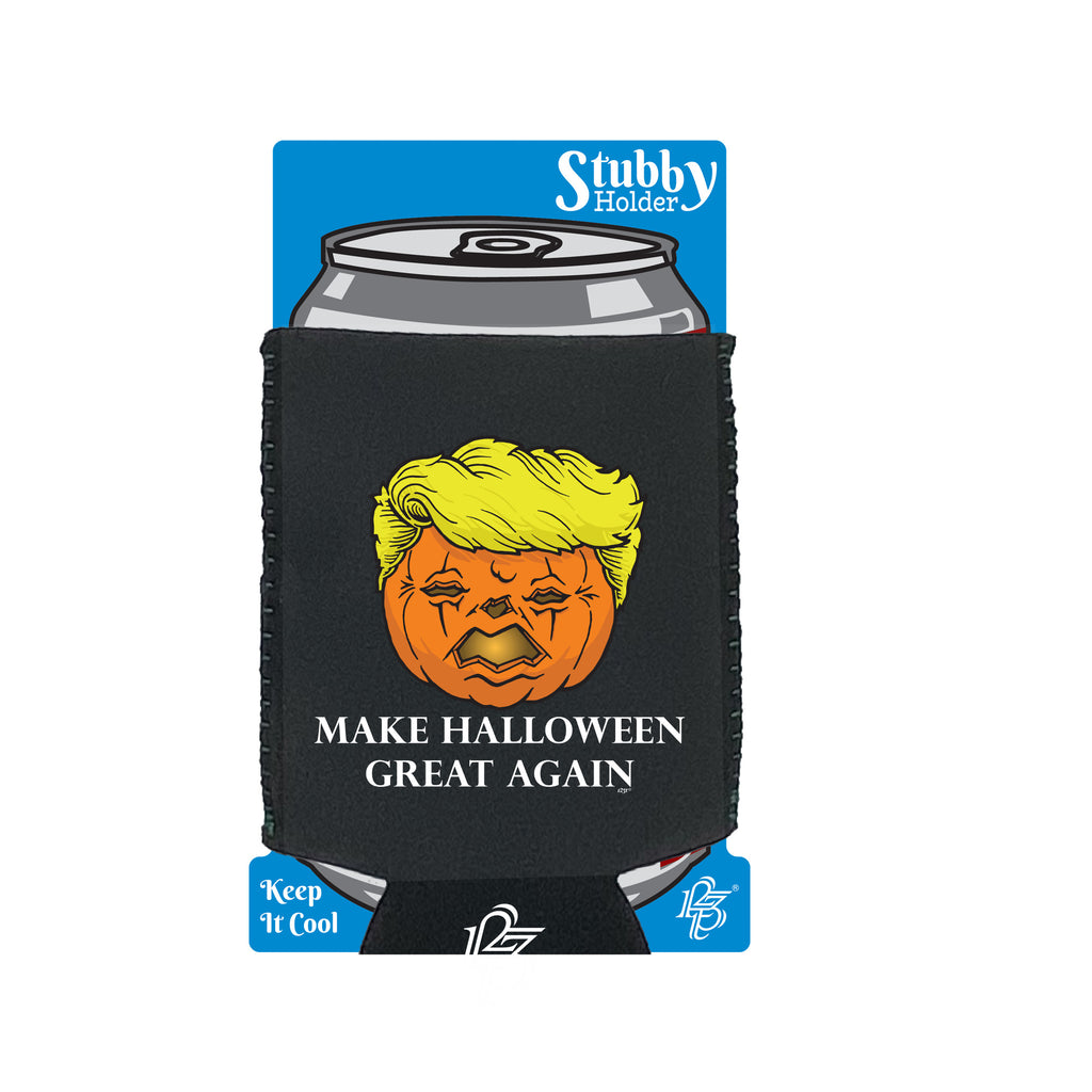 Make Halloween Great Again - Funny Stubby Holder With Base