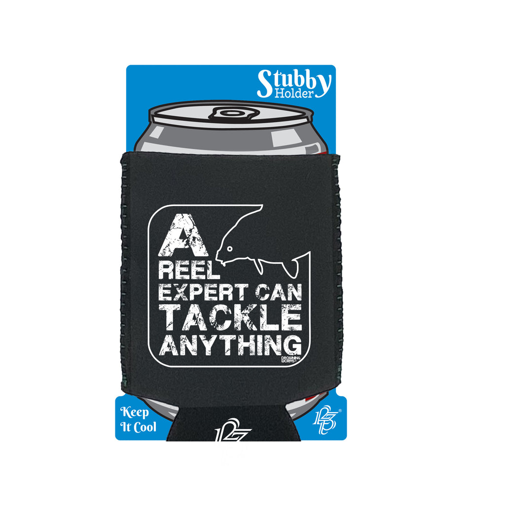 Dw A Reel Expert Can Tackle Anything - Funny Stubby Holder With Base
