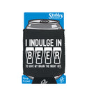 Inndulge In Beer To Give My Brain The Night Off - Funny Stubby Holder With Base