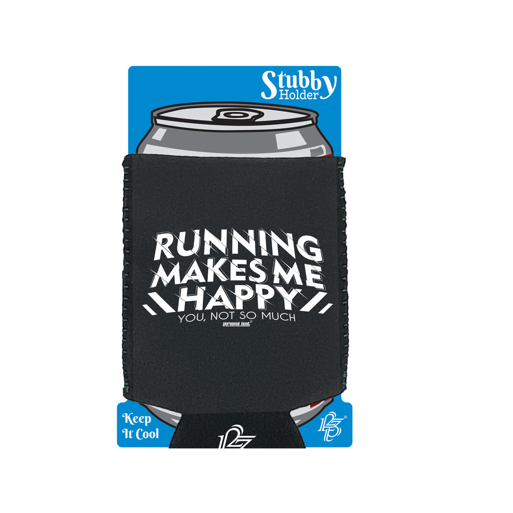 Pb Running Makes Me Happy - Funny Stubby Holder With Base