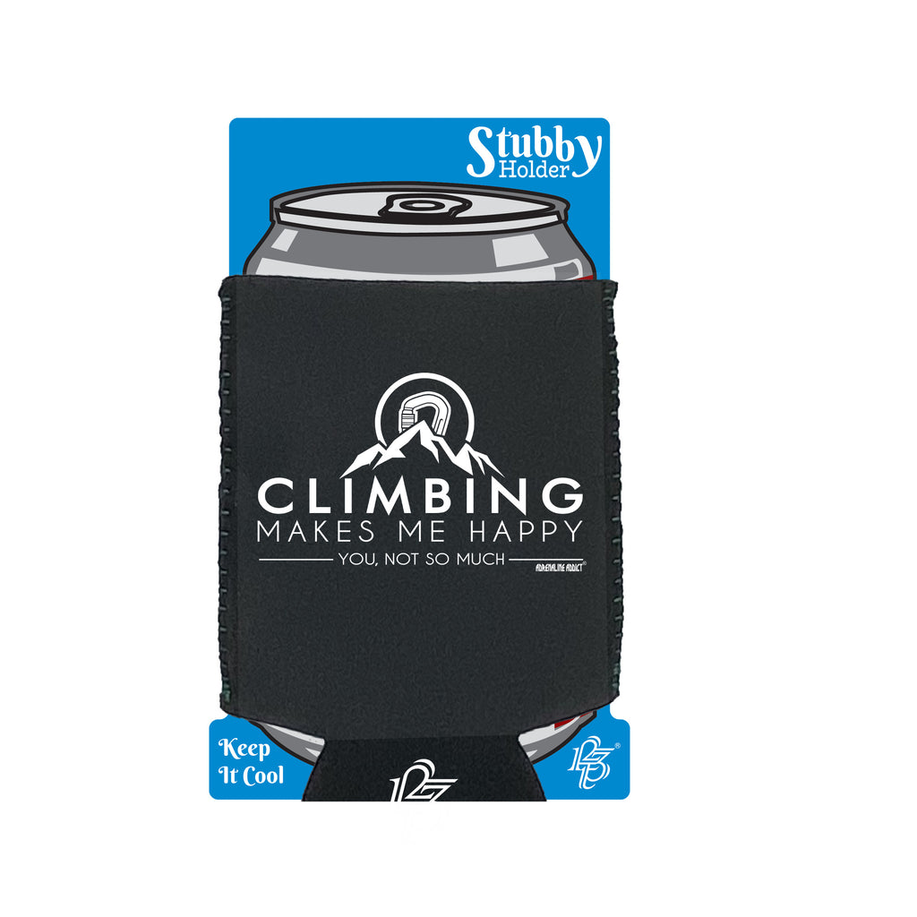 Aa Climbing Makes Me Happy - Funny Stubby Holder With Base