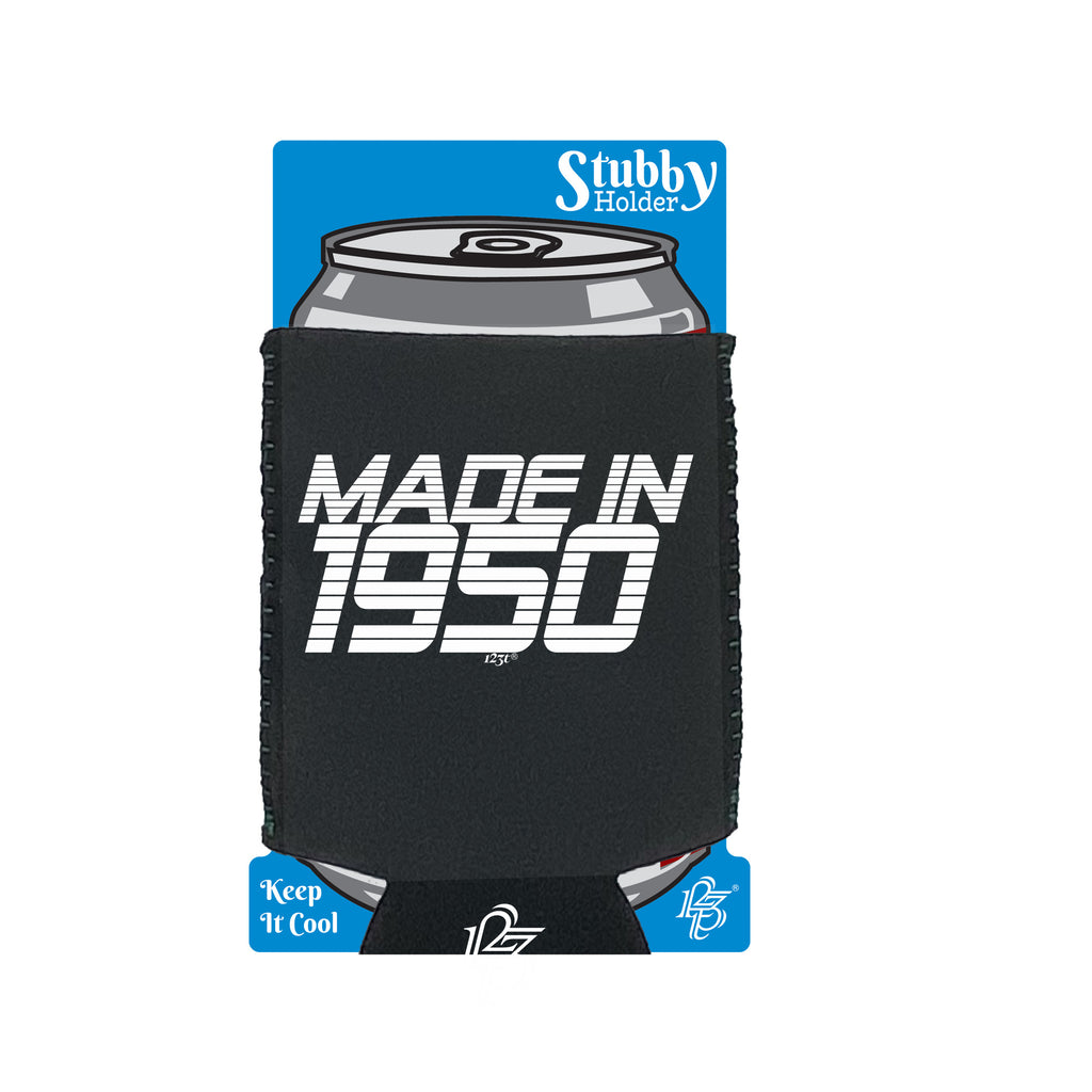 Made In 1950 - Funny Stubby Holder With Base
