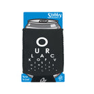 Our Lack Of Vision - Funny Stubby Holder With Base