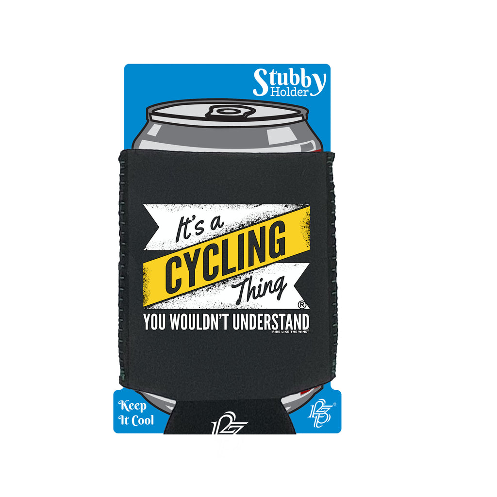 Rltw Its A Cycling Thing - Funny Stubby Holder With Base