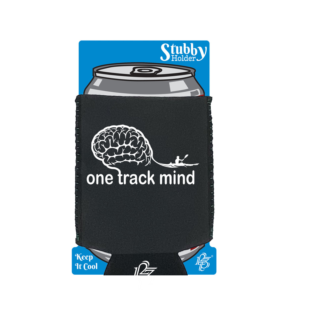One Track Mind Kyak - Funny Stubby Holder With Base