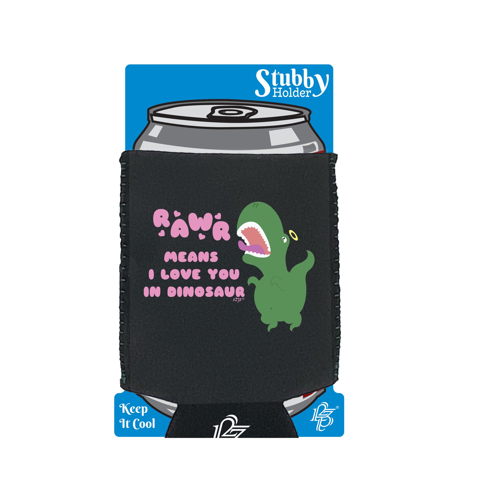 Rawr Means Love You In Dinosaur - Funny Stubby Holder With Base
