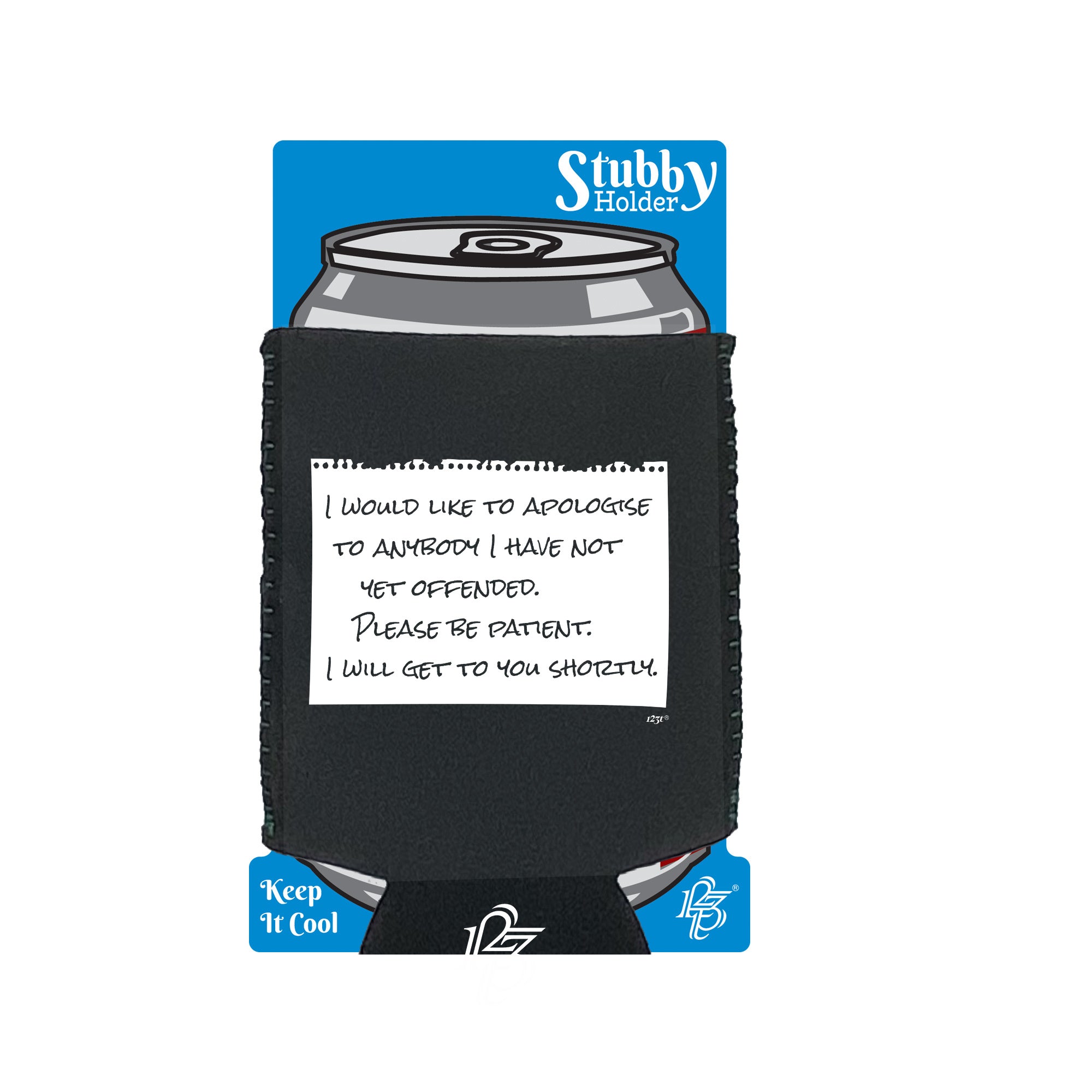 Would Like To Apologise - Funny Stubby Holder With Base