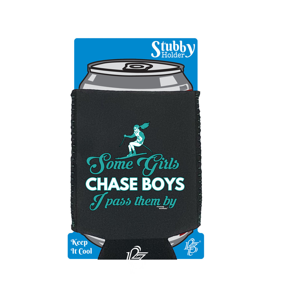 Pm Some Girls Chase Boys I Pass Them - Funny Stubby Holder With Base