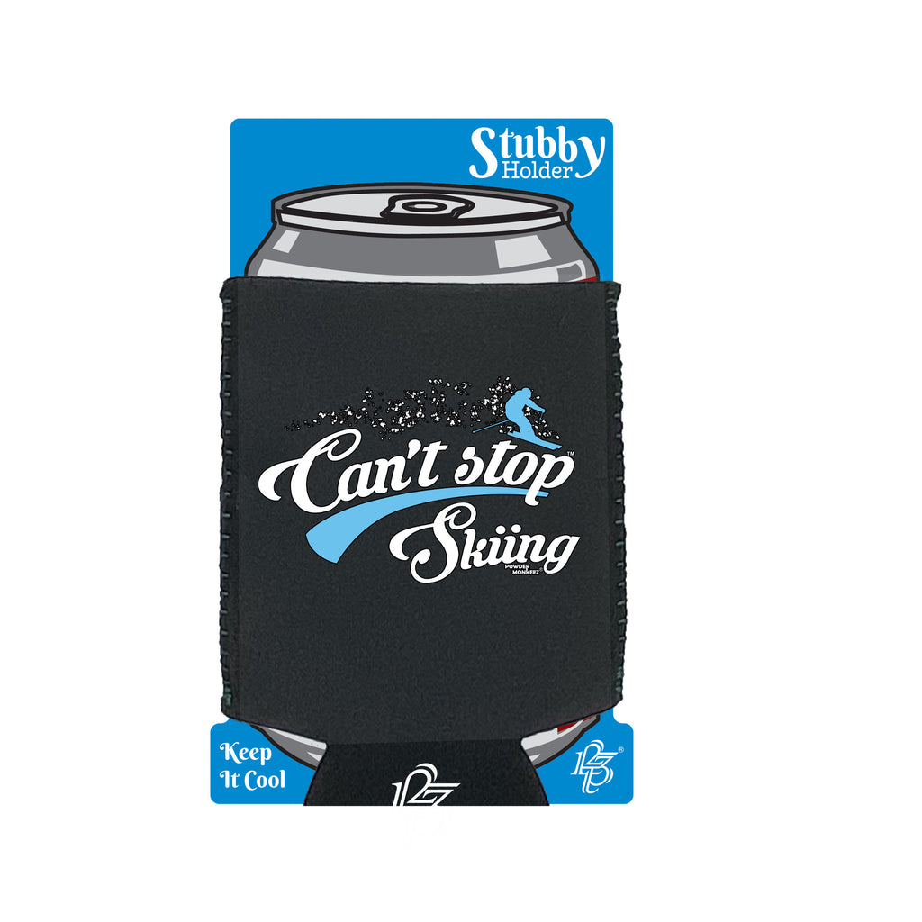 Pm Cant Stop Skiing - Funny Stubby Holder With Base