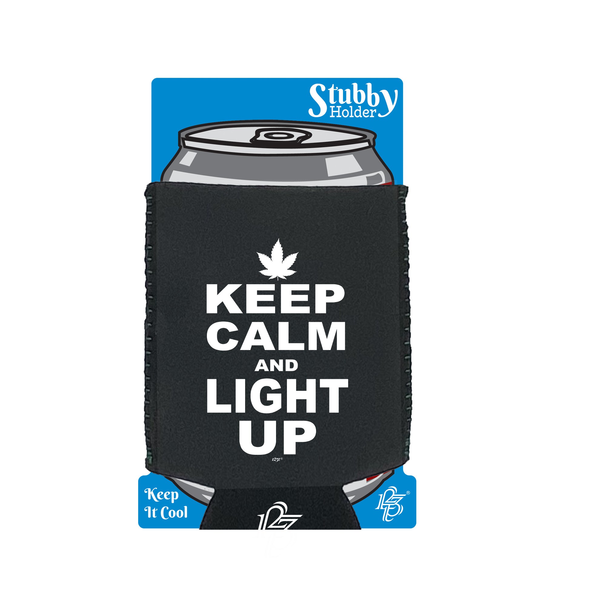 Keep Calm And Light Up - Funny Stubby Holder With Base