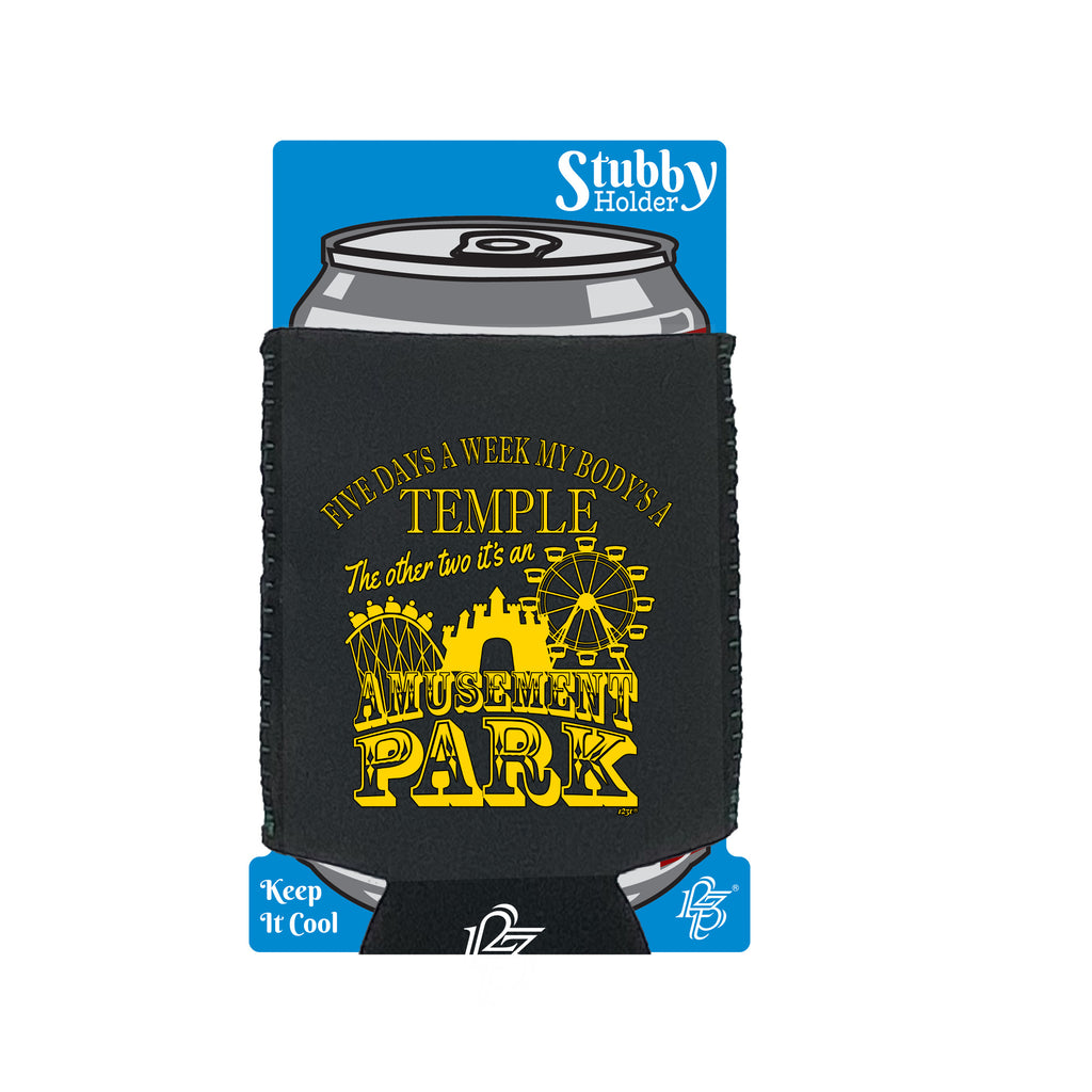 Five Days A Week My Body Is A Temple - Funny Stubby Holder With Base