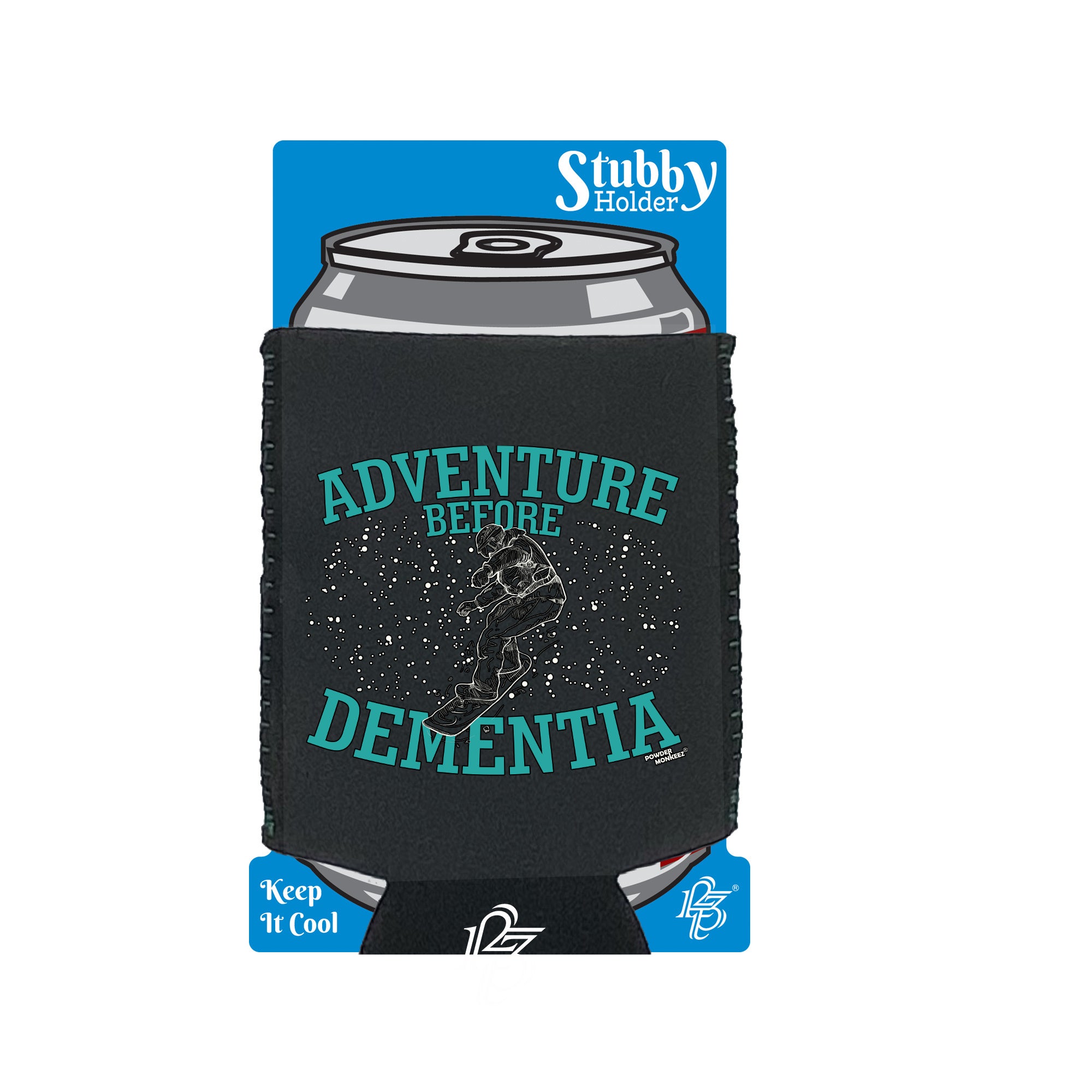 Pm Adventure Before Dementia Snowboard - Funny Stubby Holder With Base