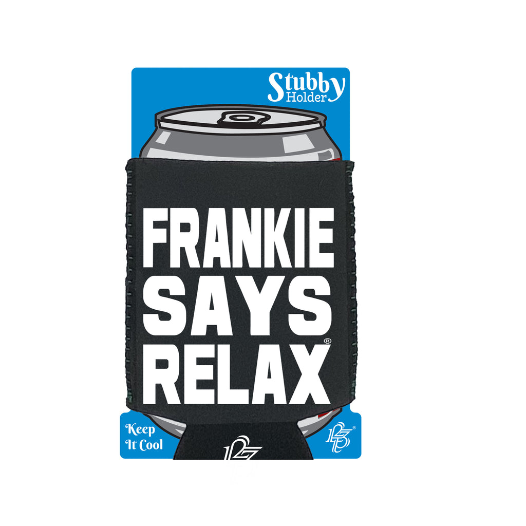 Frankie Says Relax Solid White - Funny Stubby Holder With Base