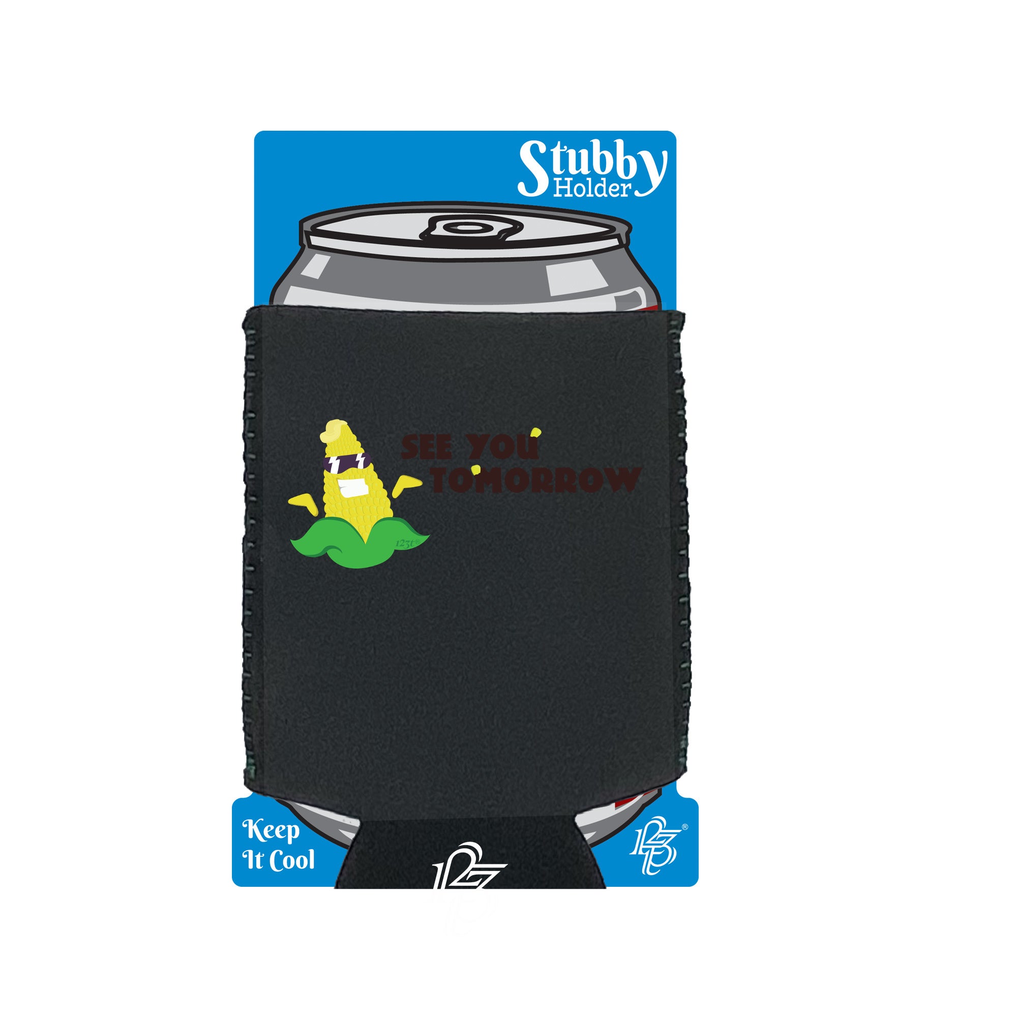 See You Tomorrow - Funny Stubby Holder With Base