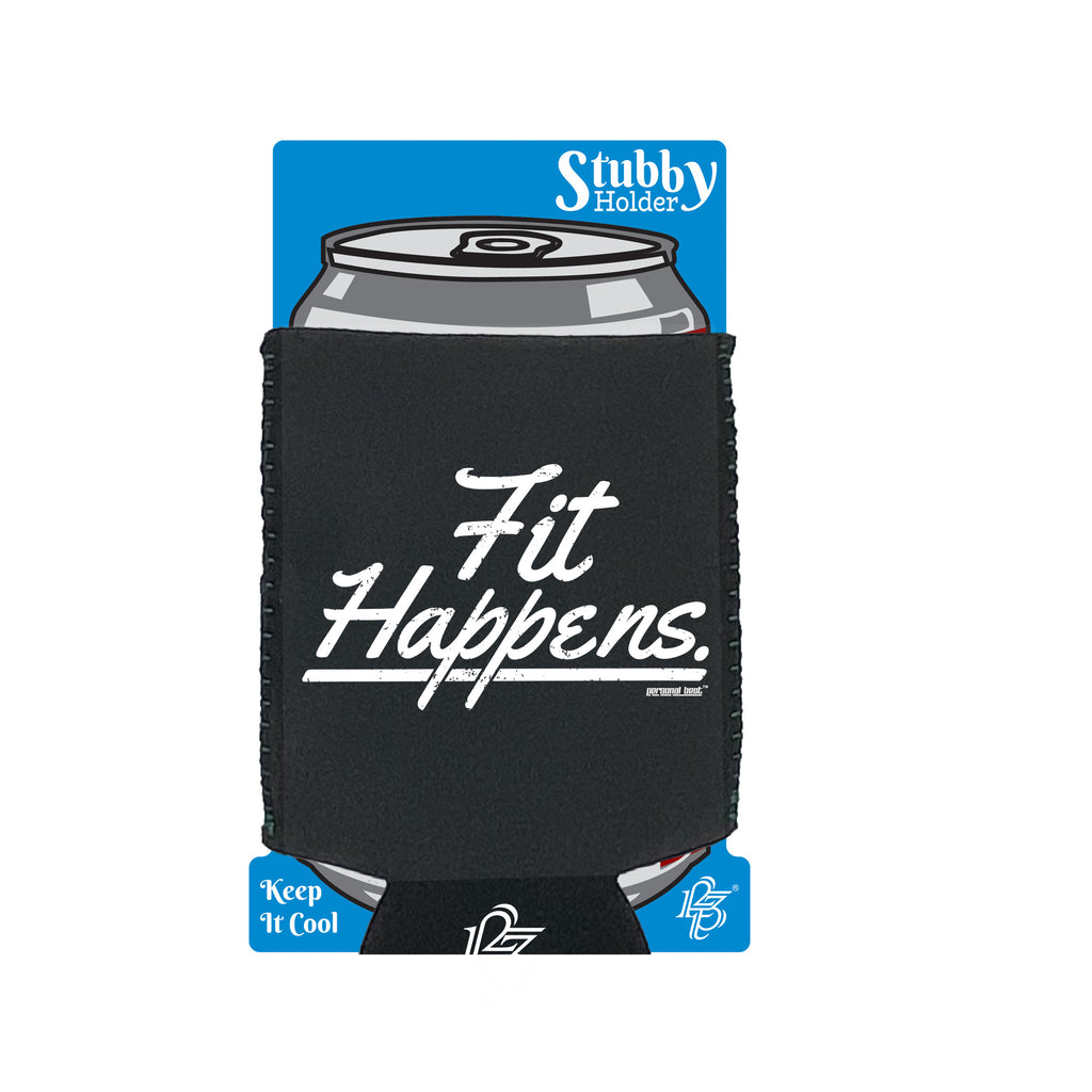 Pb Fit Happens - Funny Stubby Holder With Base