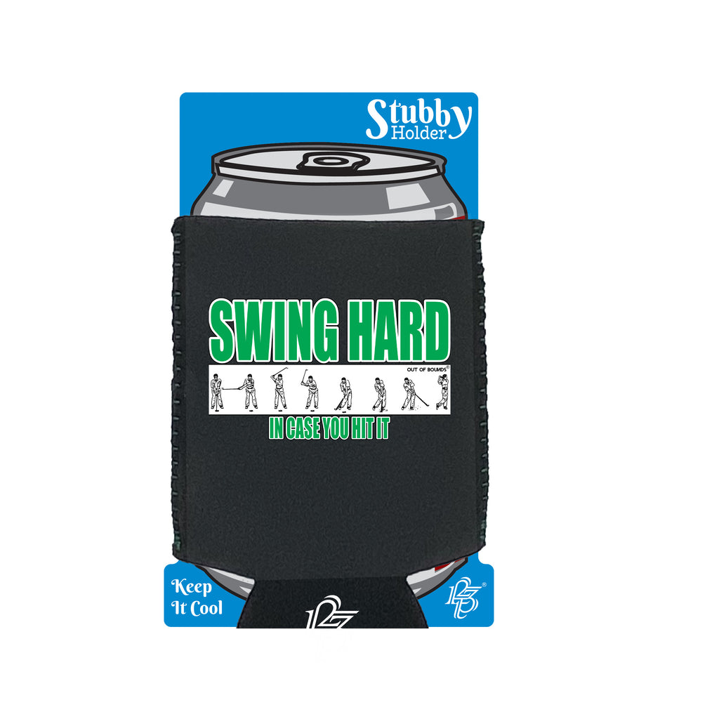 Oob Swing Hard In Case You Hit It - Funny Stubby Holder With Base