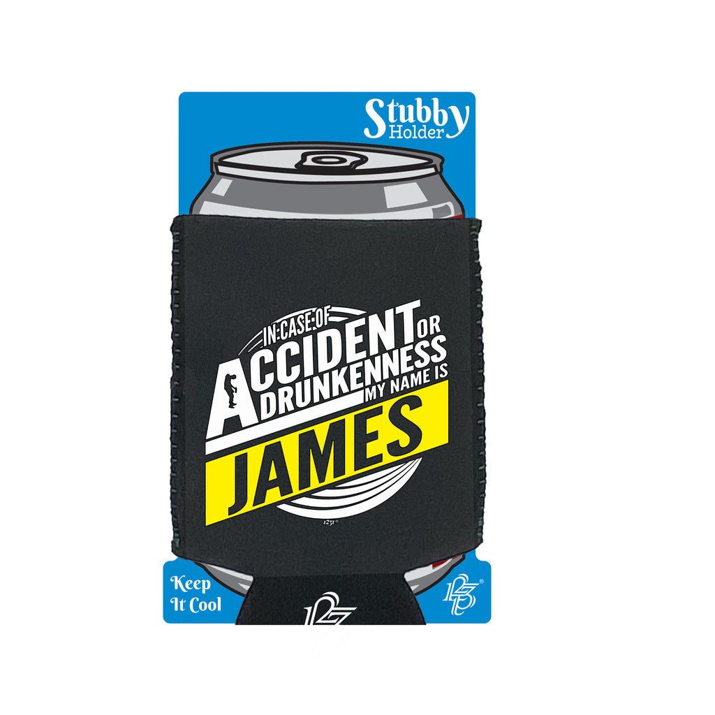 In Case Of Accident Or Drunkenness James - Funny Stubby Holder With Base