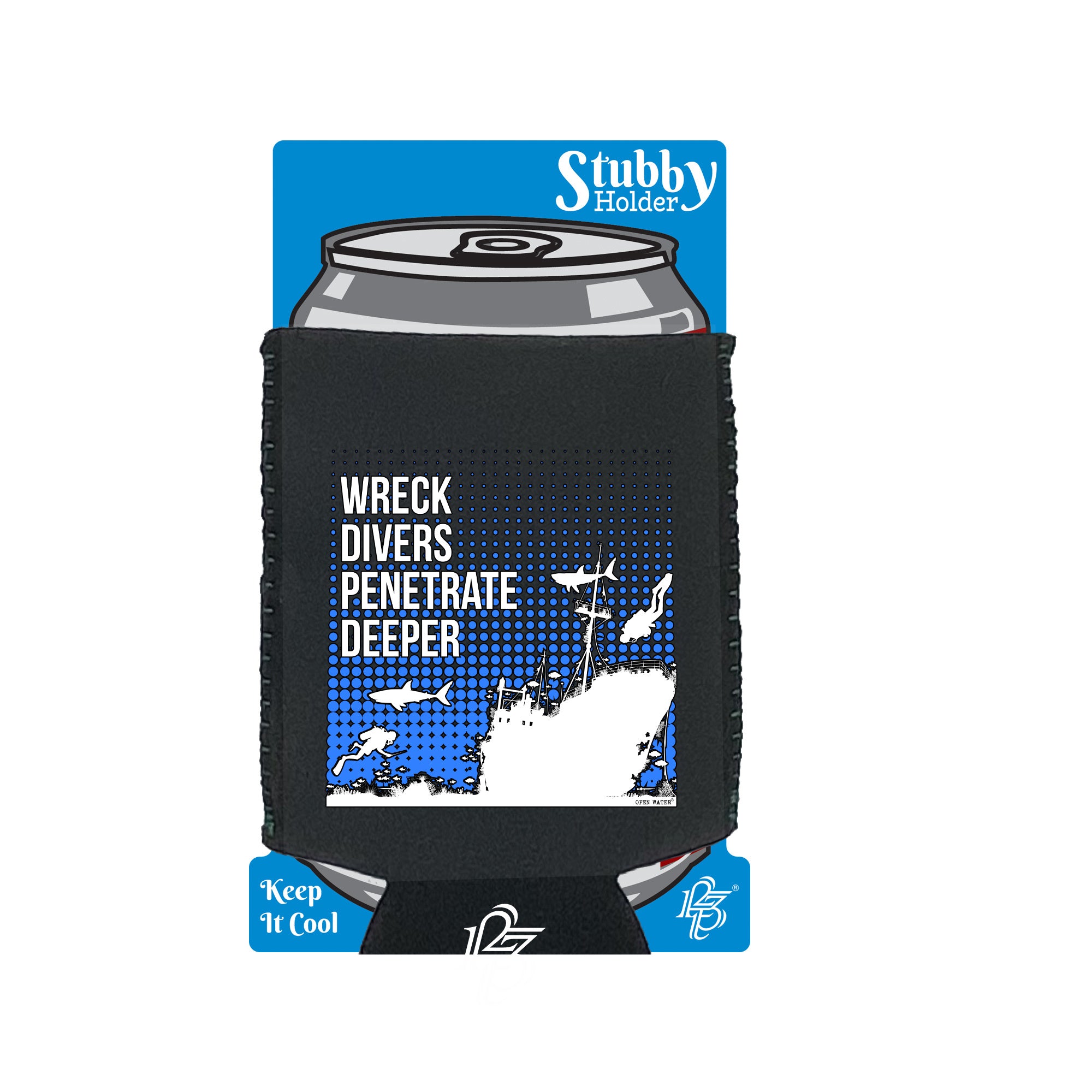 Ow Wreck Divers Penetrate Deeper - Funny Stubby Holder With Base