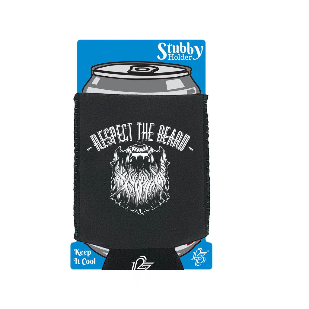 Respect The Beard - Funny Stubby Holder With Base