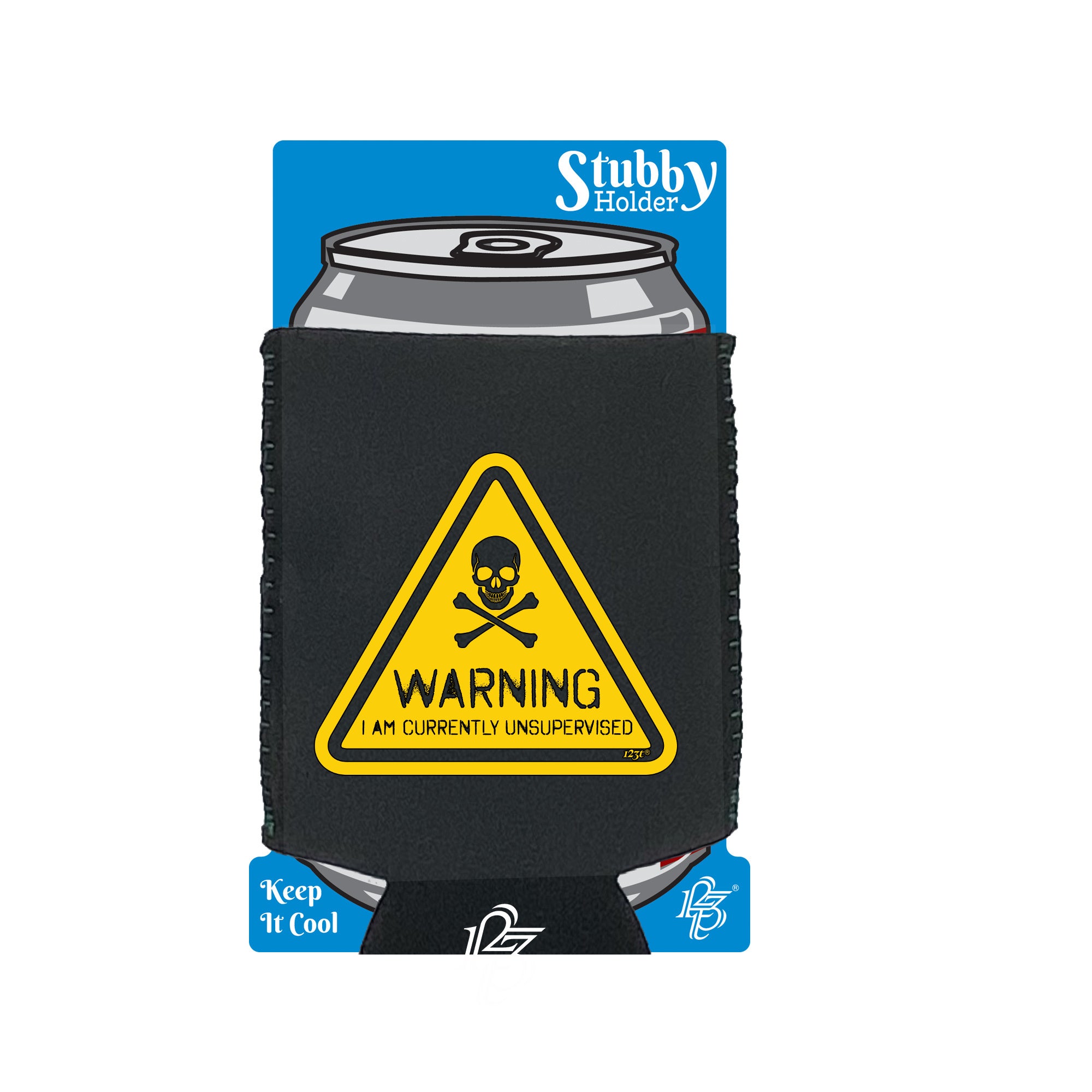Warning Currently Unsupervised - Funny Stubby Holder With Base