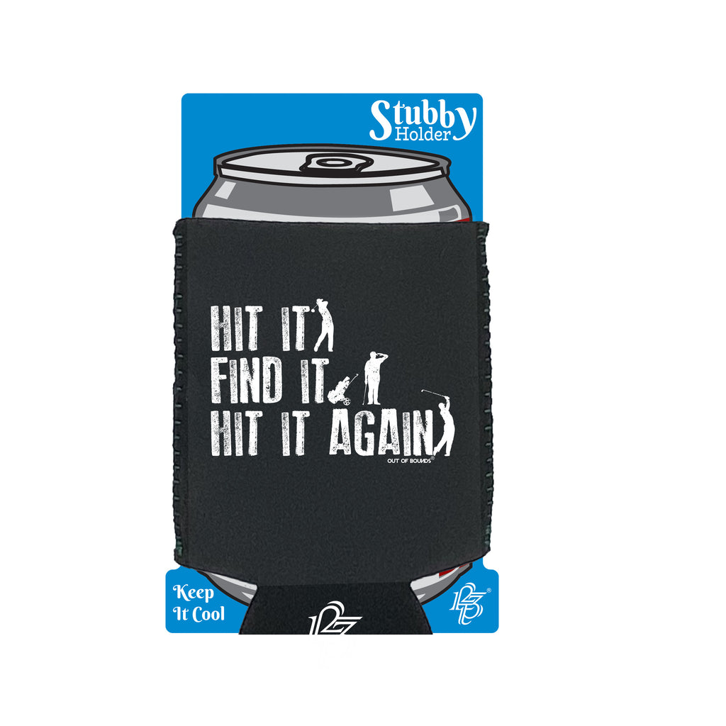 Oob Hit It Find It Hit It Again - Funny Stubby Holder With Base