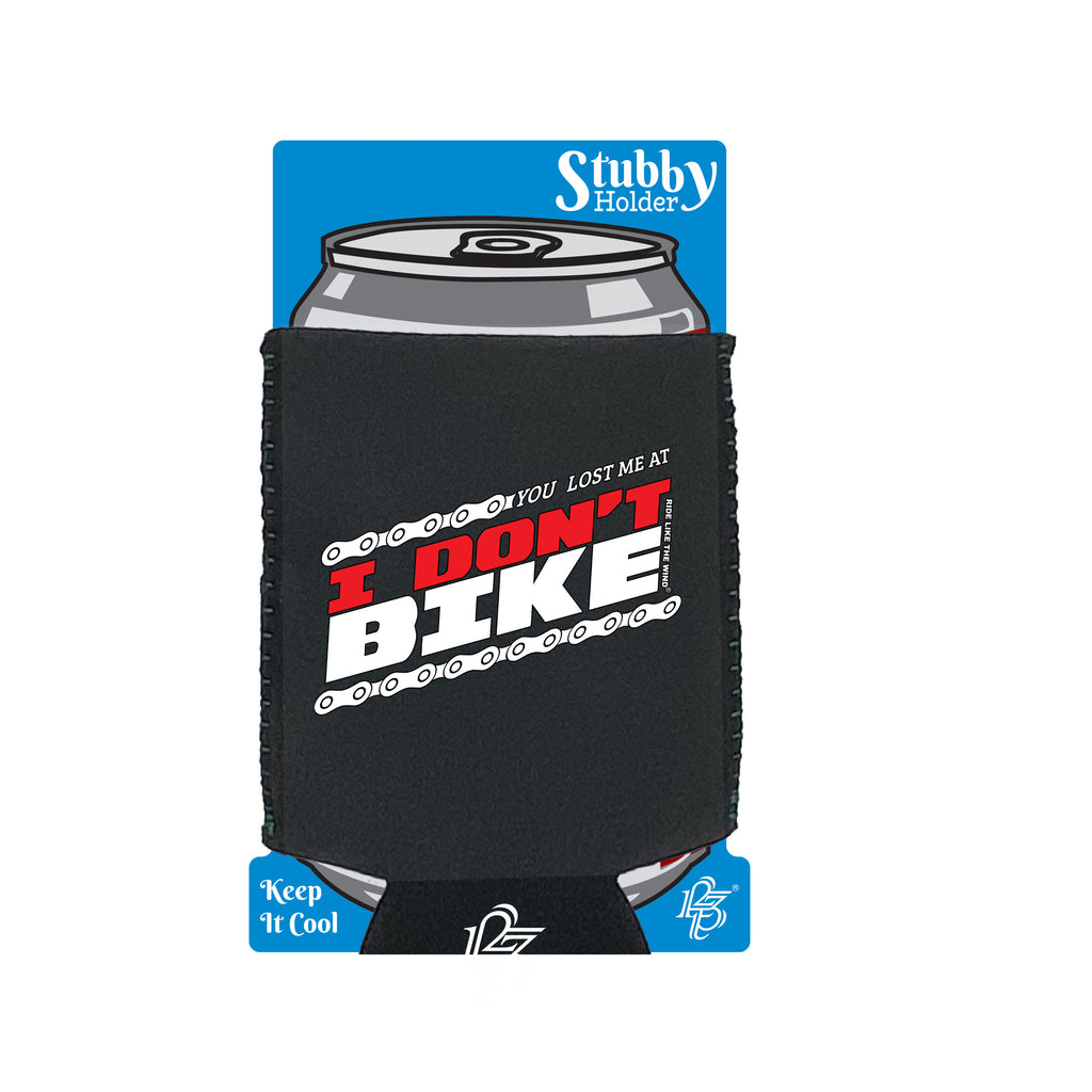 Rltw You Lost Me At I Dont Bike - Funny Stubby Holder With Base
