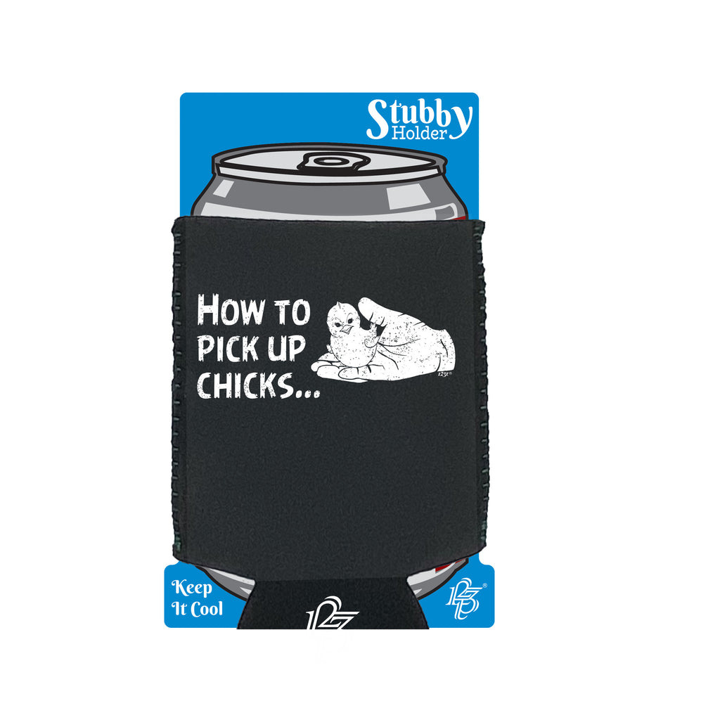 How To Pick Up Chicks - Funny Stubby Holder With Base