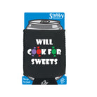 Will Cook For Sweets - Funny Stubby Holder With Base