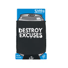 Destroy Excuses - Funny Stubby Holder With Base