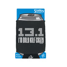 Pb Im Only Half Crazy - Funny Stubby Holder With Base