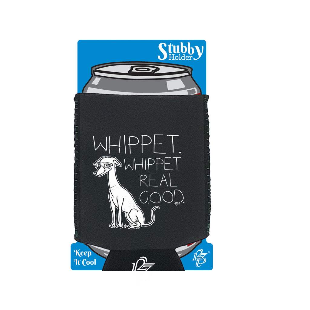 Whippet Whippet Real Good Dog - Funny Stubby Holder With Base