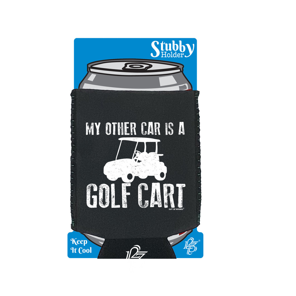 Oob My Other Car Is A Golf Cart - Funny Stubby Holder With Base