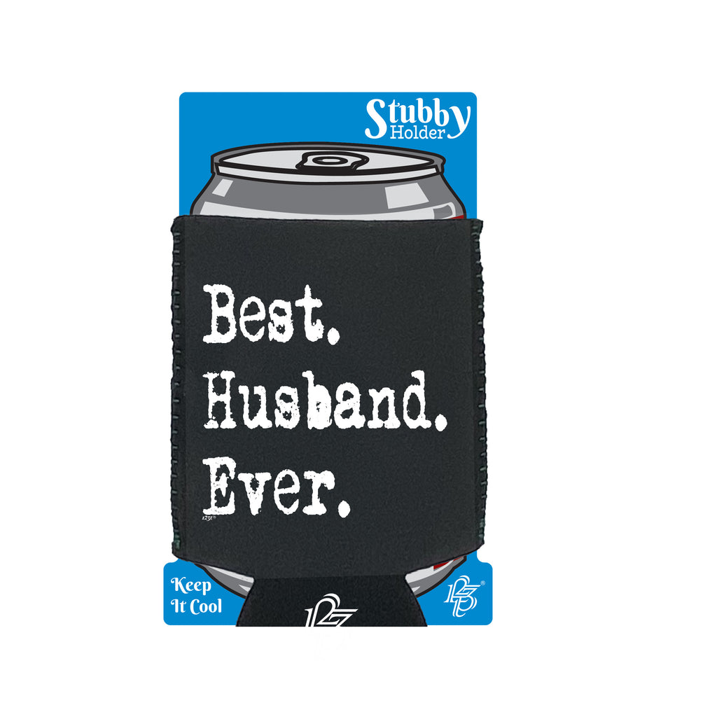 Best Husband Ever - Funny Stubby Holder With Base