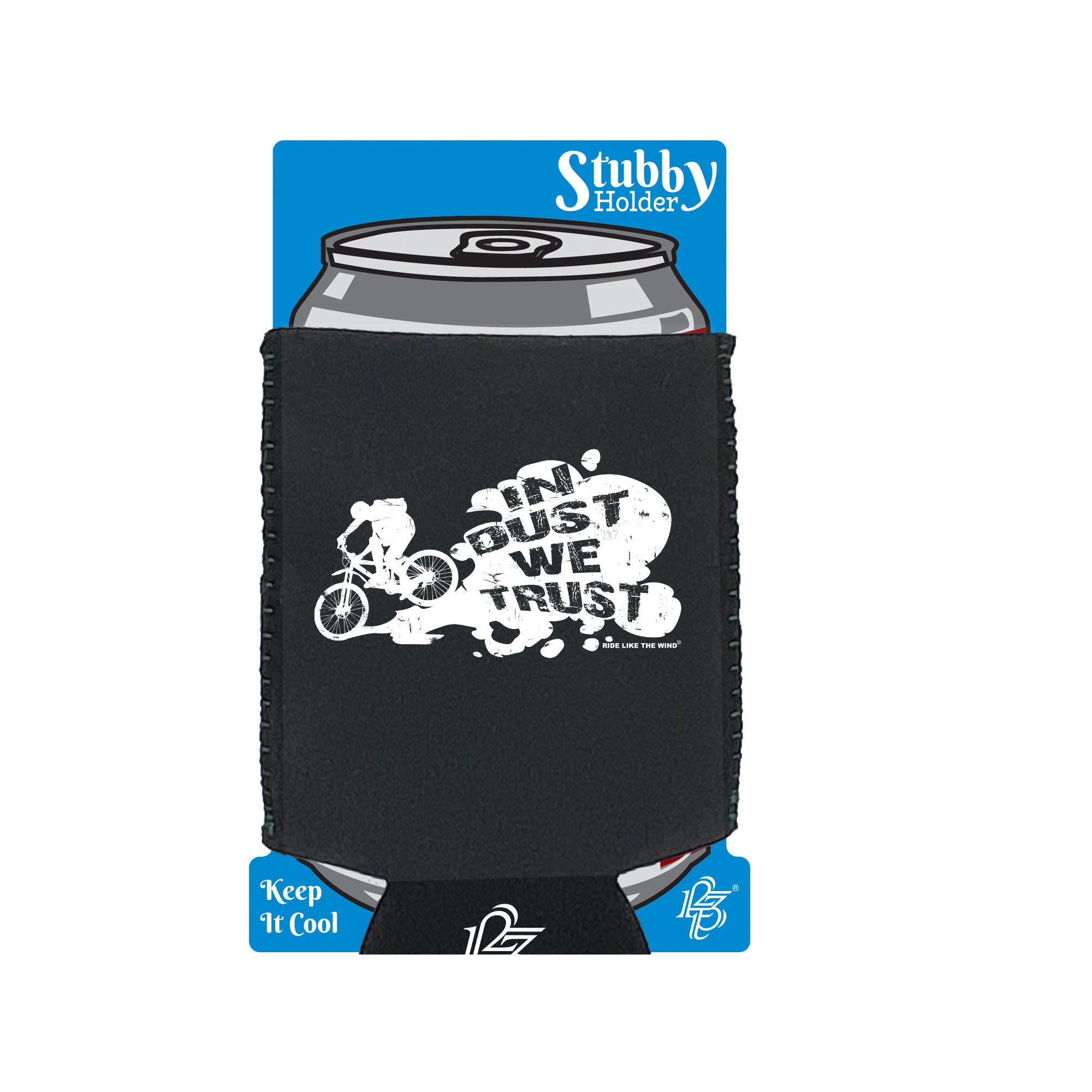 Rltw In Dust We Trust - Funny Stubby Holder With Base