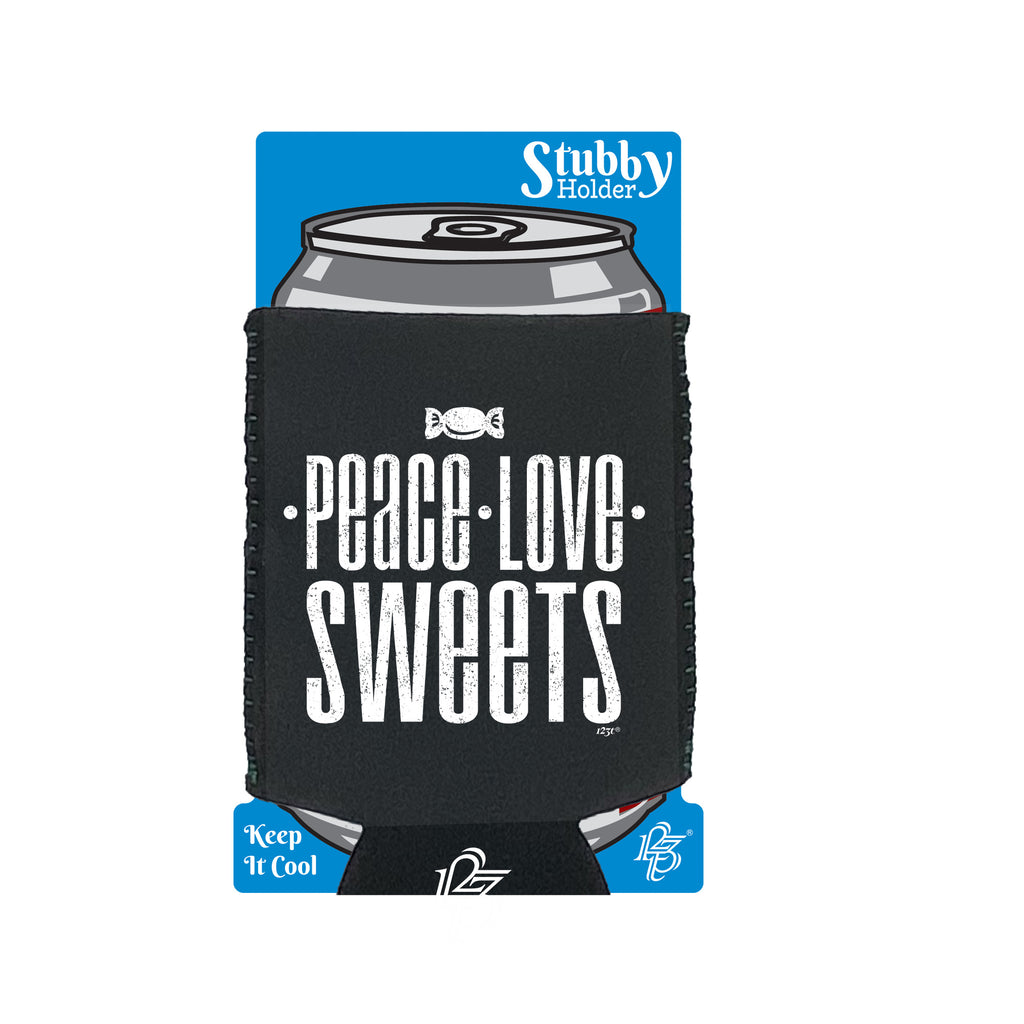 Peace Love Sweets - Funny Stubby Holder With Base