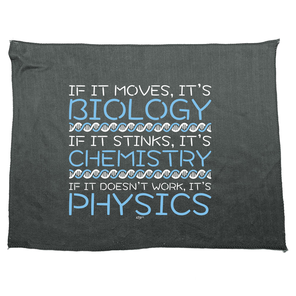 If It Moves Its Biology Chemistry Physics - Funny Novelty Gym Sports Microfiber Towel