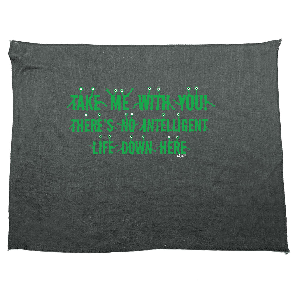 Take Me With You Alien - Funny Novelty Gym Sports Microfiber Towel