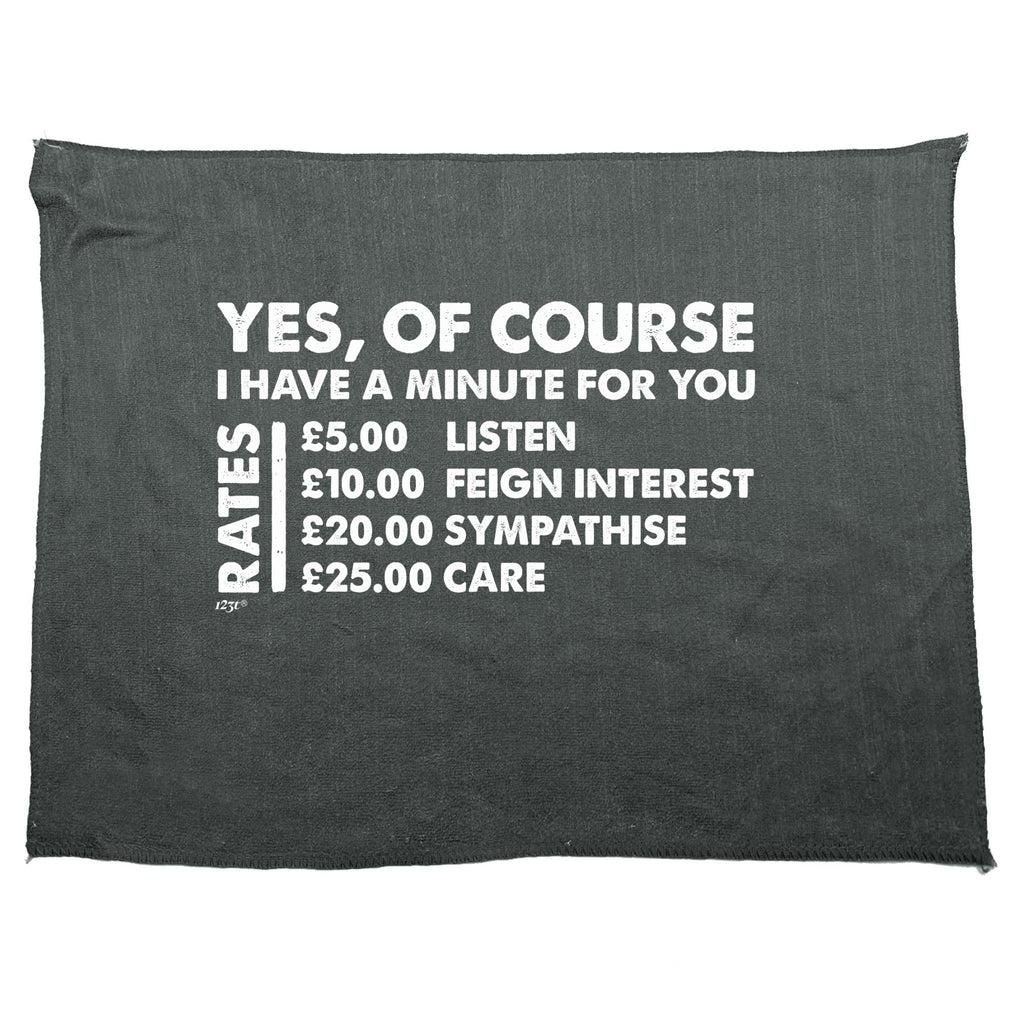 Yes Of Course Have A Minute For You Pounds - Funny Novelty Gym Sports Microfiber Towel