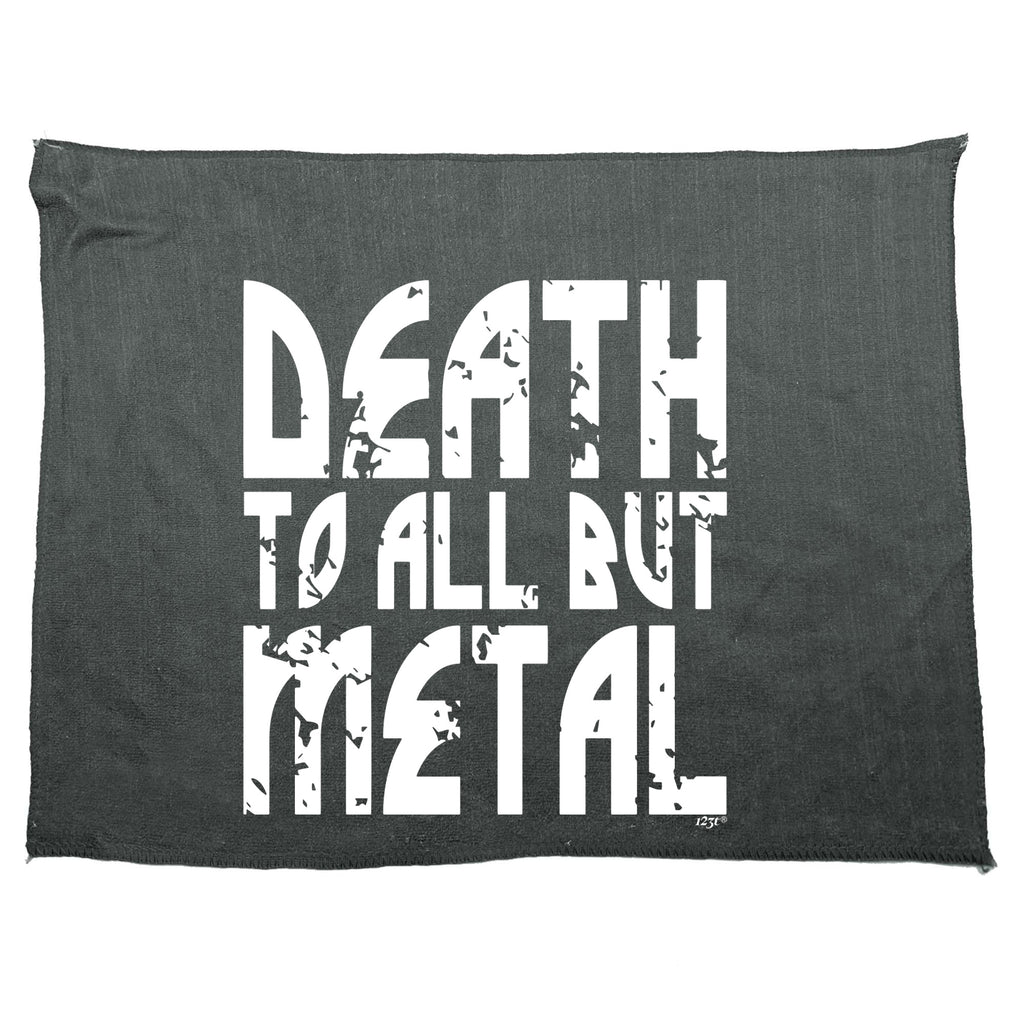 Death To All But Metal Music - Funny Novelty Gym Sports Microfiber Towel