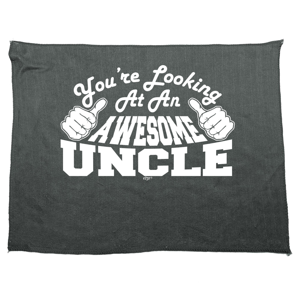 Youre Looking At An Awesome Uncle - Funny Novelty Gym Sports Microfiber Towel