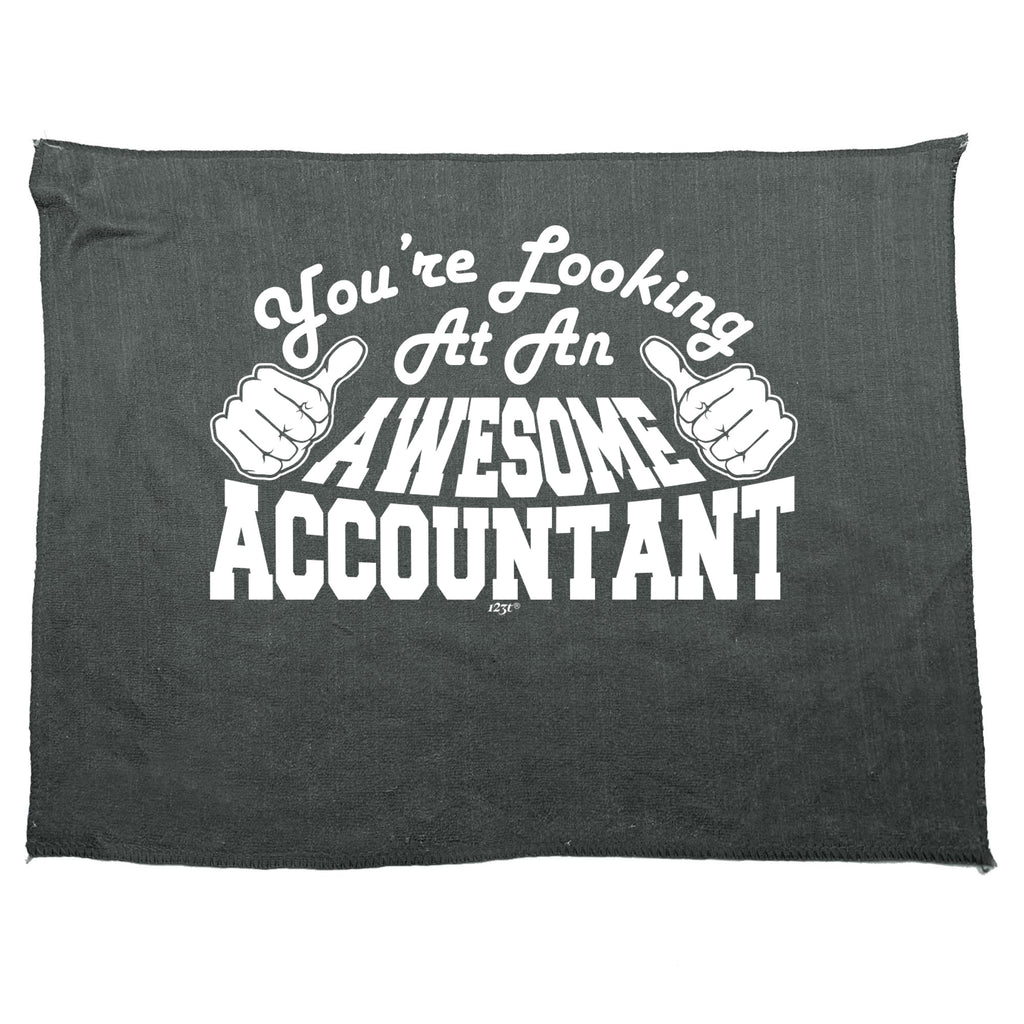 Youre Looking At An Awesome Accountant - Funny Novelty Gym Sports Microfiber Towel