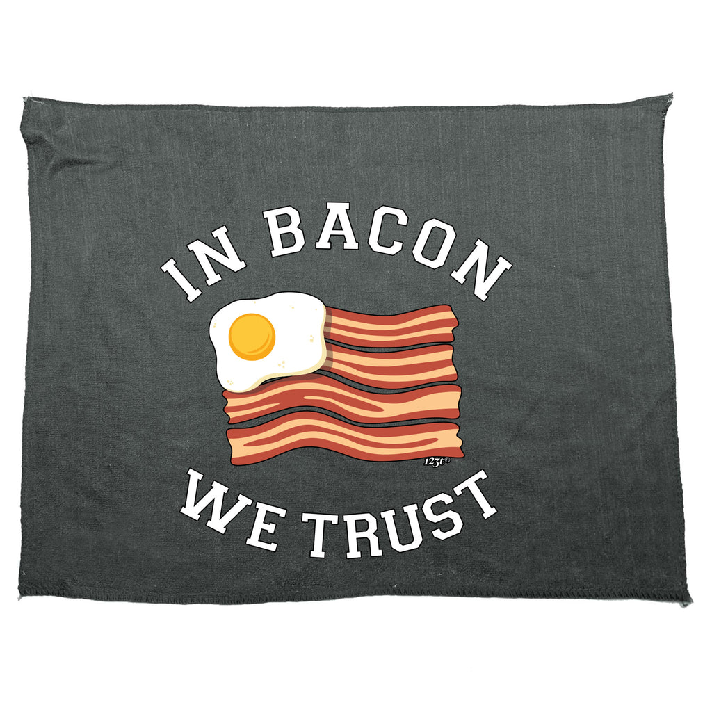 In Bacon We Trust - Funny Novelty Gym Sports Microfiber Towel
