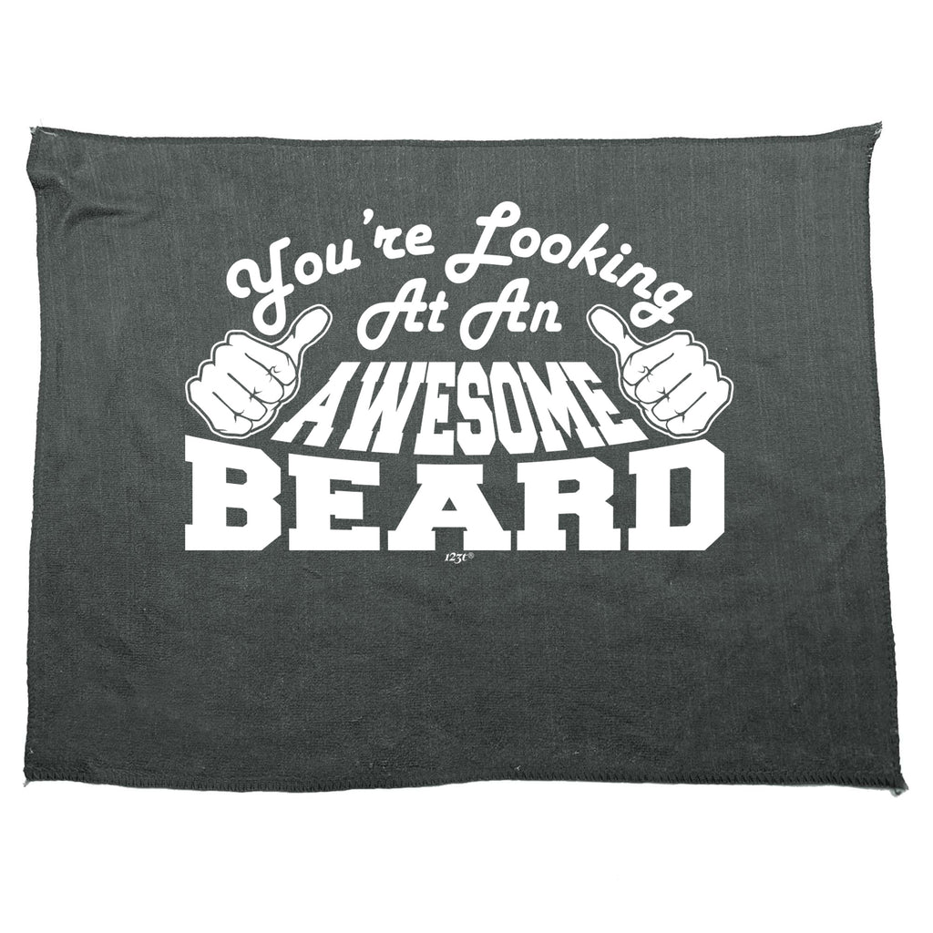 Youre Looking At An Awesome Beard - Funny Novelty Gym Sports Microfiber Towel