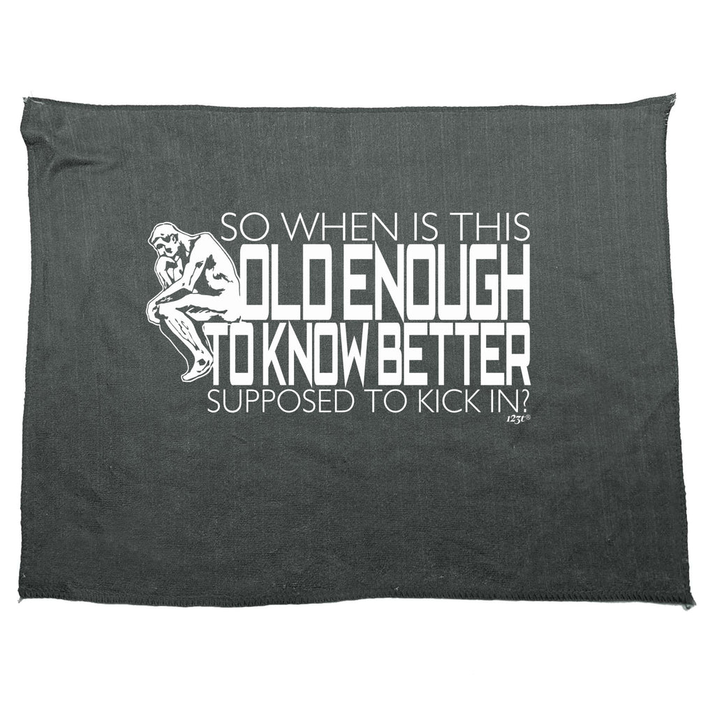 So When Is This Old Enough To Know Better - Funny Novelty Gym Sports Microfiber Towel