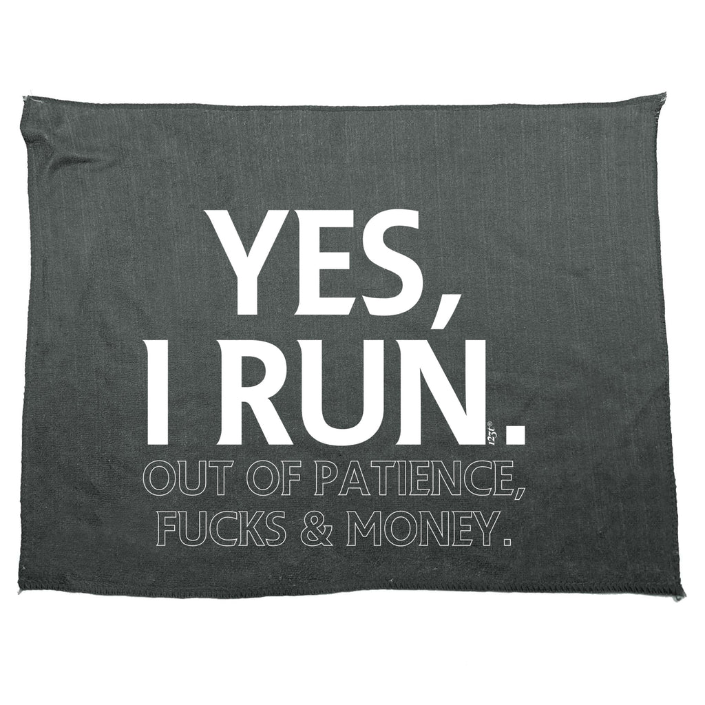 Yes Run Out Of Patience - Funny Novelty Gym Sports Microfiber Towel