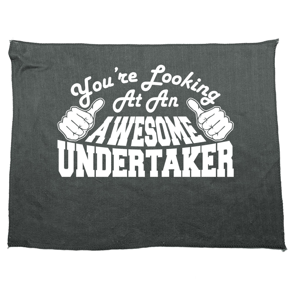 Youre Looking At An Awesome Undertaker - Funny Novelty Gym Sports Microfiber Towel