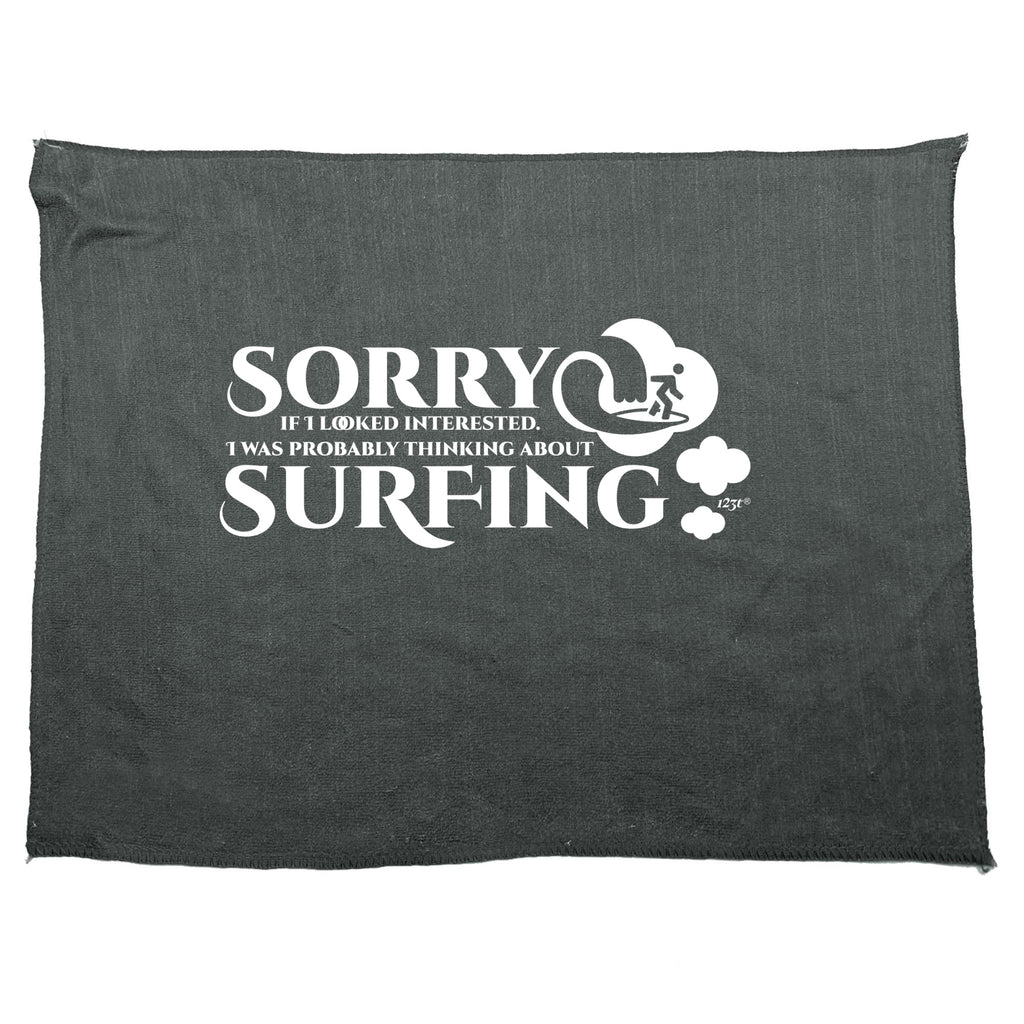 Looked Interested Thinking About Surfing - Funny Novelty Gym Sports Microfiber Towel