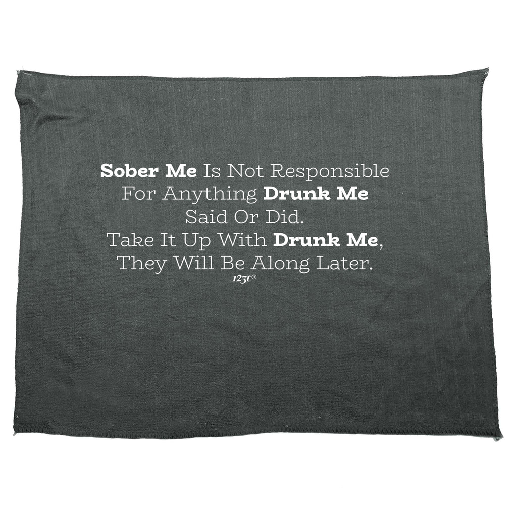 Sober Me Is Not Responsible - Funny Novelty Gym Sports Microfiber Towel