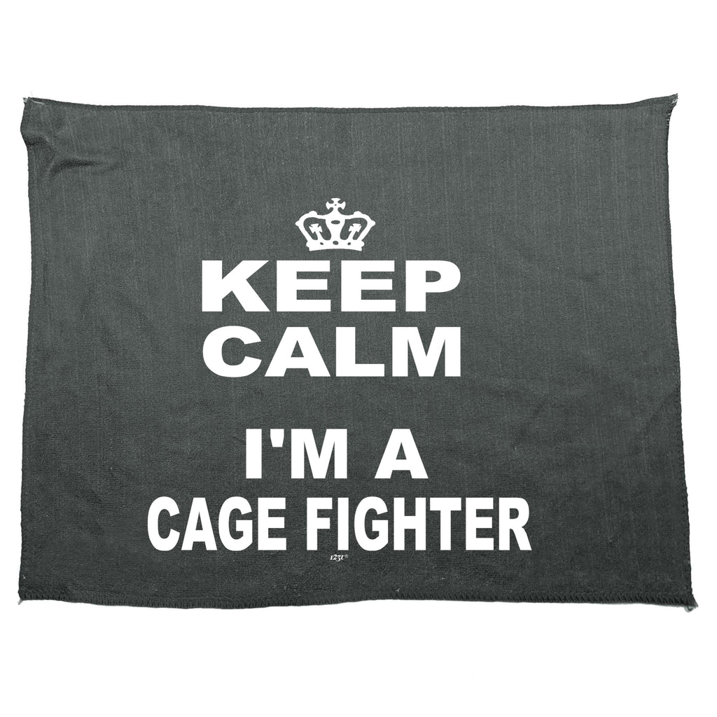 Keep Calm Im A Cage Fighter - Funny Novelty Gym Sports Microfiber Towel
